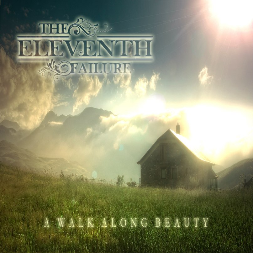 The Eleventh Failure - A Walk Along Beauty [EP] (2012)